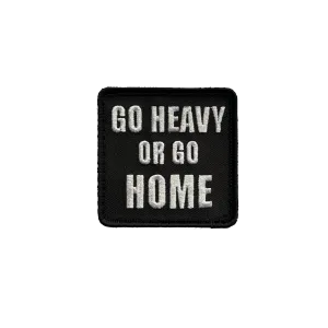 Go Heavy or Go Home Patch