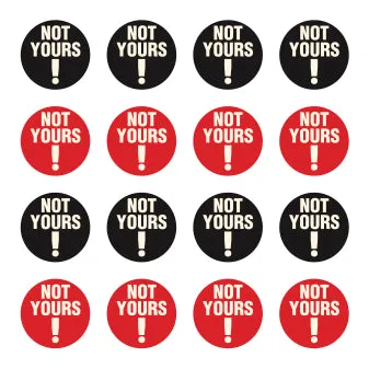NOT YOURS!
